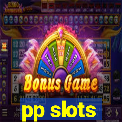 pp slots